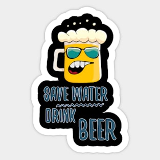 Save water drink beer Sticker